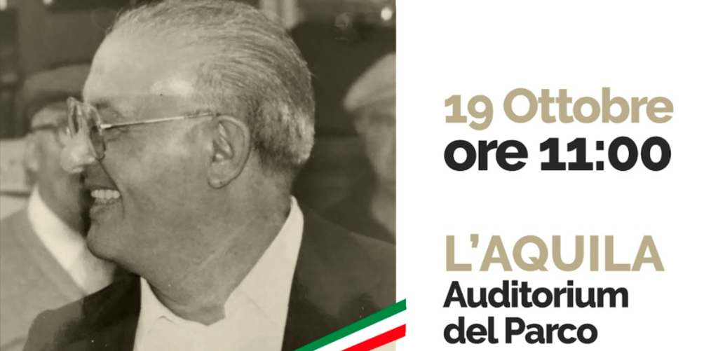 19.10.2021 CENTENARIO DELLA NASCITA DEL SEN. ACHILLE ACCILI: MANIFESTAZIONE ALL’AQUILA CON LA CONSEGNA DELLA CITTADINANZA BENEMERITA ALLA MEMORIA